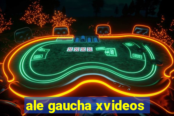 ale gaucha xvideos